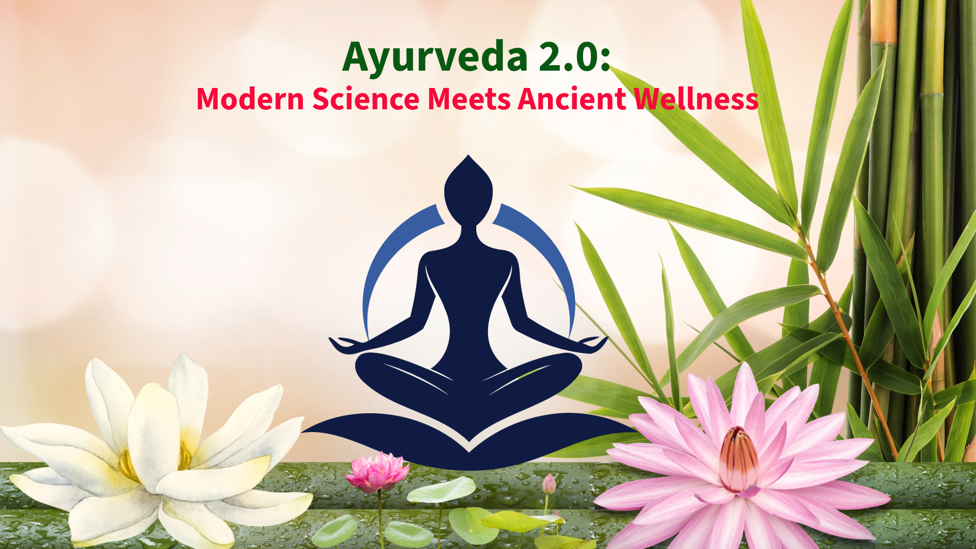 Ayurveda 2.0: Modern Science Meets Ancient Wellness