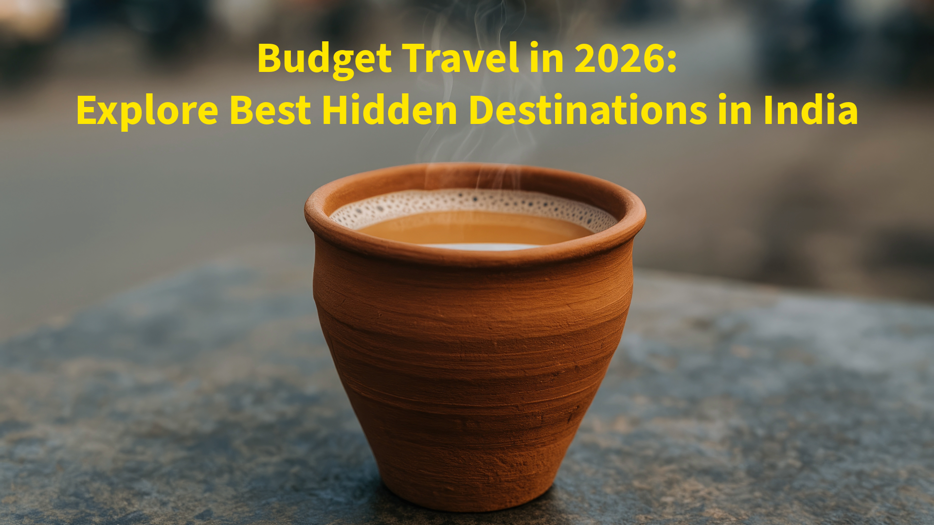 Budget Travel in 2026: Explore Best Hidden Destinations in India